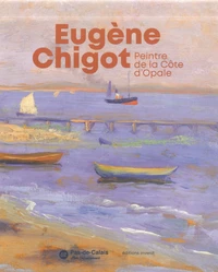 Eugène Chigot, Peintre de la Côte d’Opale