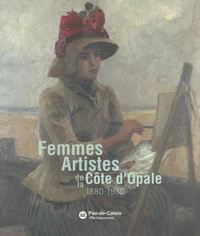 Femmes artistes de la Côte d'Opale (1880-1930)