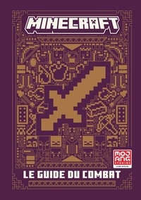  Mojang Studios et Craig Jelley - Minecraft - Le guide officiel du combat.