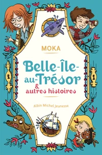 Belle-Ile-au-Trésor et autres histoires