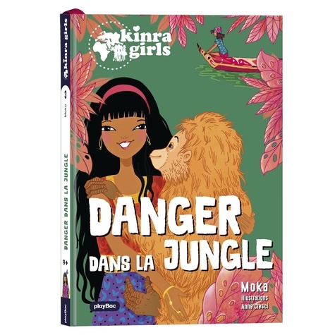 Kinra girls - Destination mystère Tome 3 Danger dans la jungle
