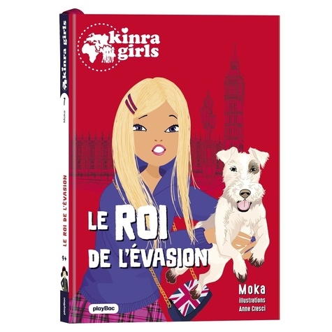 Kinra girls - Destination mystère Tome 7 Le roi de l'évasion