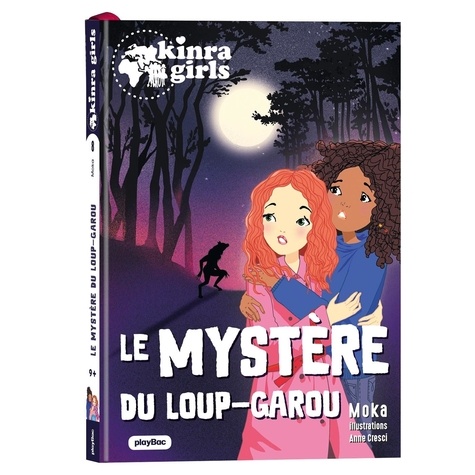 Kinra girls - Destination mystère Tome 8 Le mystère du Loup-garou