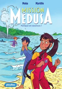 Mission Médusa - Panique en vacances - Tome 4