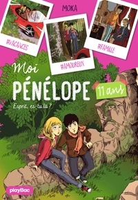 Moi, Pénélope 11 ans  - Esprit es-tu là ? - Tome 2