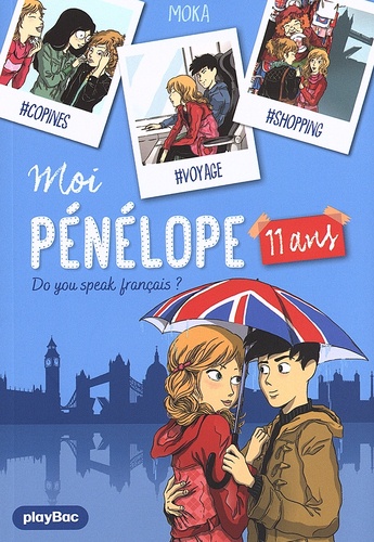  Moka - Moi Pénélope 11 ans Tome 5 : Do you speak français ?.