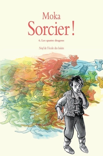 Sorcier !, Tome 6. Les quatre dragons