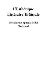 L'Esthétique Littéraire Théâtrale