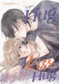 Hug Kiss Hug - Chapitre 4 (VF)