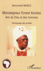 Monseigneur Ernest Kombo ami de Dieu et des hommes