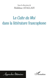 Le Culte du Moi dans la littérature francophone
