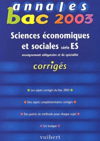 Mokhtar Lakehal - Sciences Economiques Et Sociales Serie Es. Corriges 2003.