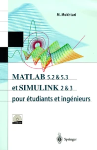 Matlab 5.2 & 5.3 Et Simulink 2 & 3 Pour Etudiants Et Ingenieurs. Avec Cd-Rom