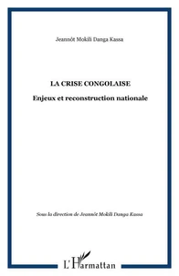 La crise congolaise : enjeux et reconstruction nationale