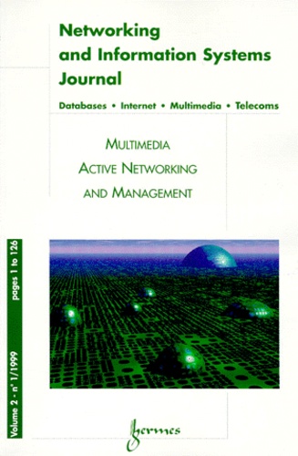 Mokrane Bouzeghoub et Guy Pujolle - Networking And Information Systems Journal Volume 2 N°1 1999 : Multimedia Active Networking And Management.