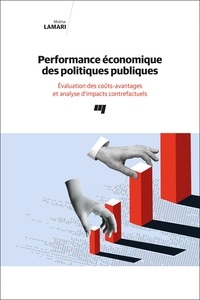 eBookStore en ligne: Performance économique des politiques publiques  - Evaluation des coûts-avantages et analyse d'impacts contrefactuels 9782760556454 (French Edition) 