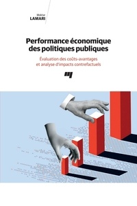 Livres gratuits en allemand Performance économique des politiques publiques  - Evaluation des coûts-avantages et analyse d'impacts contrefactuels 9782760556478 FB2 PDF par Moktar Lamari