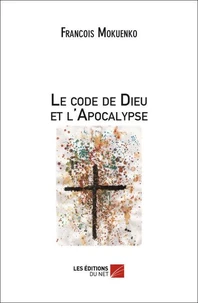 Le code de Dieu et lApocalypse