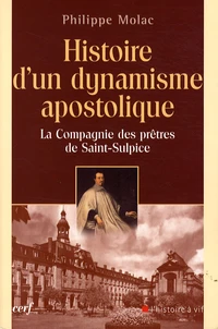 Histoire d'un dynamisme apostolique