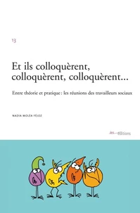 Et ils colloquèrent, colloquèrent, colloquèrent.