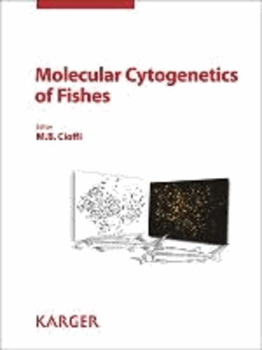 Molecular Cytogenetics of Fishes - Reprint of: Cytogenetic and Genome Research 2013, Vol. 141, No. 2-3.