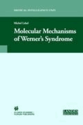 Molecular Mechanisms of Werner's Syndrome.