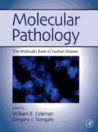 Molecular Pathology - The Molecular Basis of Human Disease.