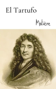 Molière . - El Tartufo.