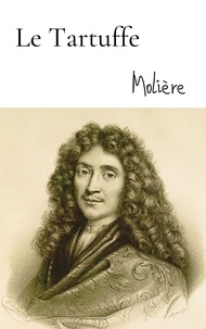 Téléchargez des livres pour allumer Le Tartuffe (Litterature Francaise) RTF 9782322481019 par Molière .