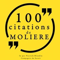  Molière et Patrick Blandin - 100 citations de Molière.