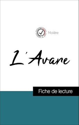 Analyse de l'œuvre : L'Avare (résumé et fiche de lecture plébiscités par les enseignants sur fichedelecture.fr)