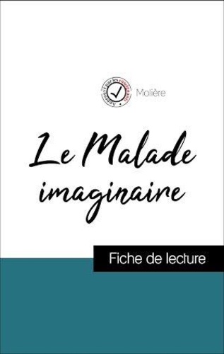 Analyse de l'œuvre : Le Malade imaginaire (résumé et fiche de lecture plébiscités par les enseignants sur fichedelecture.fr)
