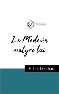 Analyse de l'œuvre : Le Médecin malgré lui (résumé et fiche de lecture plébiscités par les enseignants sur fichedelecture.fr)