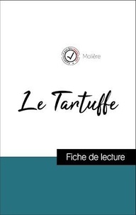  Molière - Analyse de l'œuvre : Le Tartuffe (résumé et fiche de lecture plébiscités par les enseignants sur fichedelecture.fr).