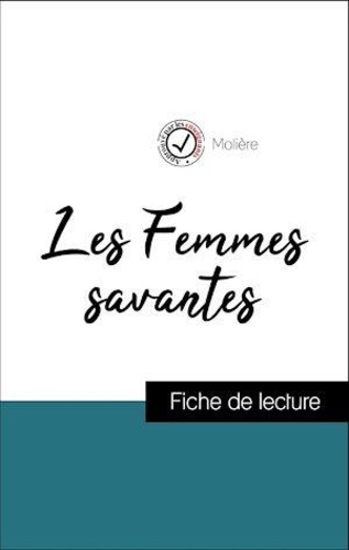 Analyse de l'œuvre : Les Femmes savantes (résumé et fiche de lecture plébiscités par les enseignants sur fichedelecture.fr)