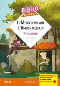  Molière - Bibliocollège - Le médecin volant - L'amour médecin.