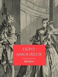Best-sellers gratuits ebooks télécharger Dépit amoureux FB2 PDF 9782346140480 par Molière