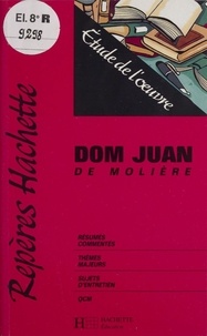  Molière et Yvan Denys - "Dom Juan" de Molière - Etude de l'oeuvre.