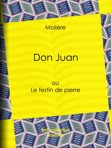 Don Juan. ou Le Festin de pierre
