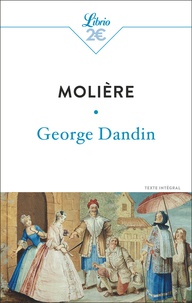  Molière - George Dandin ou le Mari confondu.