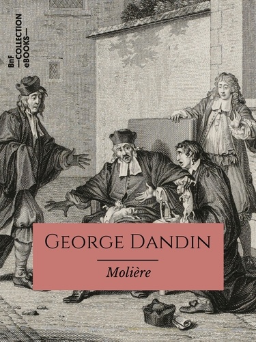 George Dandin. ou Le Mari confondu