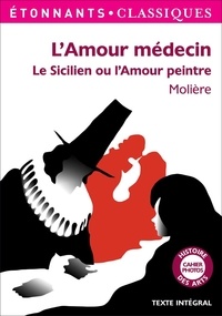  Molière - L'amour médecin - Le Sicilien ou l'Amour peintre.