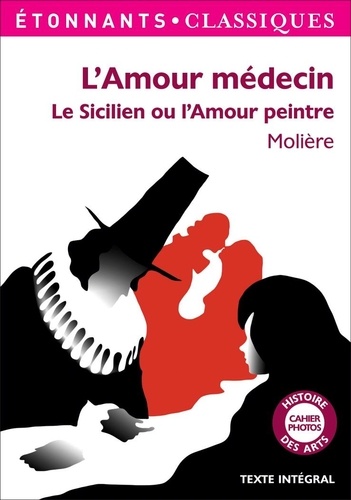 L'amour médecin. Le Sicilien ou l'Amour peintre