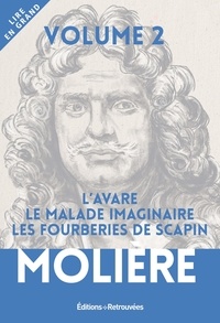  Molière - L'Avare ; Le Malade imaginaire ; Les Fourberies de Scapin.