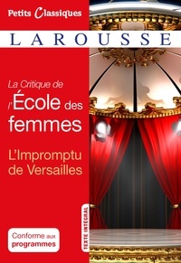  Molière - La critique de L'Ecole des femmes- L'impromptu de Versailles.