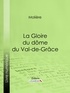  Molière et  Ligaran - La Gloire du dôme du Val-de-Grâce - Poème sur la peinture de monsieur Mignard.