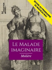 Molière - Le Malade imaginaire - Œuvre au programme du nouveau BAC.