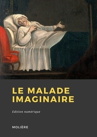 Epub livres anglais téléchargement gratuit Le Malade imaginaire 9782384610617 DJVU CHM