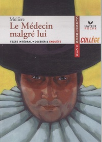  Molière - Le Médecin malgrè lui (1666).