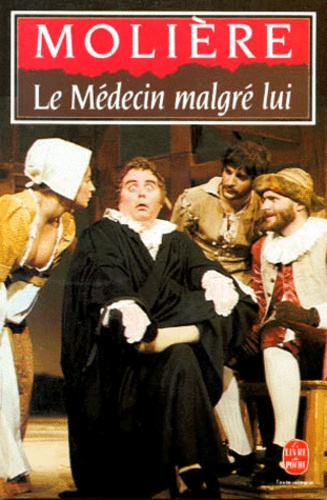 Le Medecin Malgre Lui Moliere